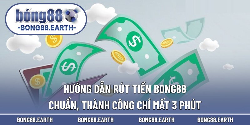 Rút tiền BONG88