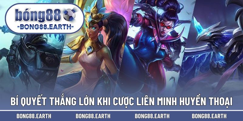 Bí quyết chiến thắng cược trong game LMHT