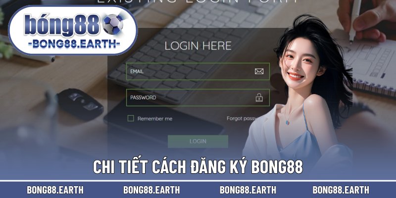 Chi tiết cách đăng ký BONG88
