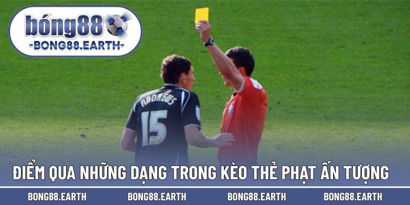 Điểm qua những dạng cược cho thẻ phạt