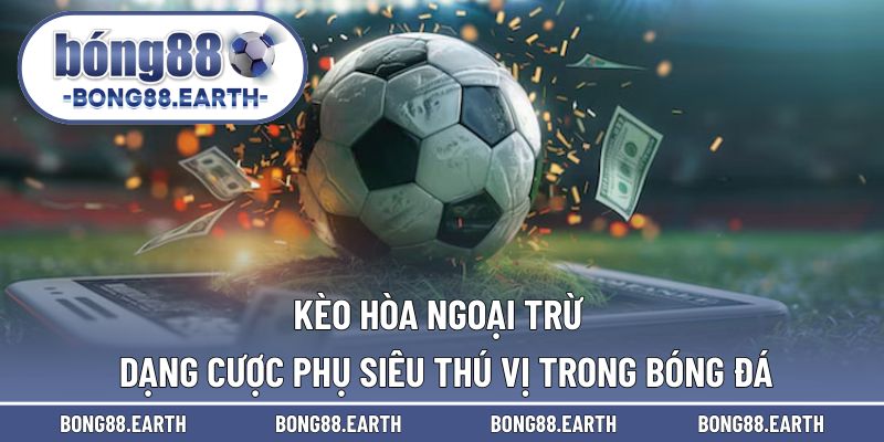 Kèo hòa ngoại trừ