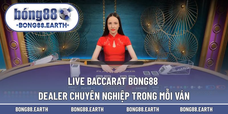 Live baccarat BONG88