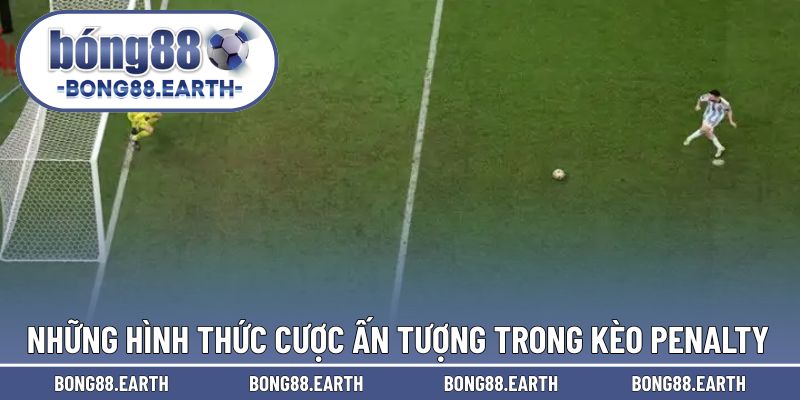 Những hình thức giúp cược penalty ấn tượng trong bóng đá