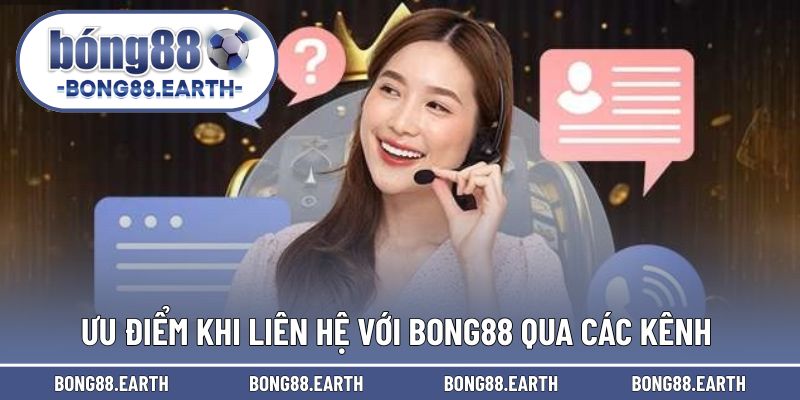 có thể liên hệ với BONG88 qua các kênh nào